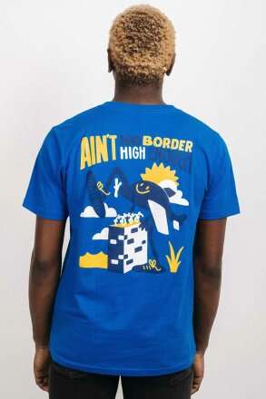 T-Shirt Ain&acute;t No Border High Enough...